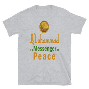 Short-Sleeve Unisex T-Shirt With Muhammad Is A Messenger Of Peace