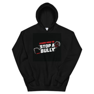 Unisex Hoodie With Learn How To Stop A Bully