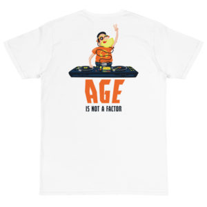 Organic T-Shirt Back Logo with Age Is Not A Factor New