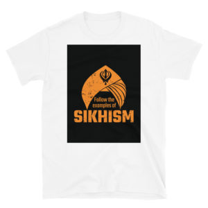 Short-Sleeve Unisex T-Shirt with Follow The Examples Of Sikhism