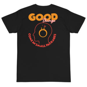 Organic T-Shirt Back Logo with Good Things Come In Small Packages