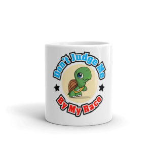 Mug with Dont Judge Me By My Race
