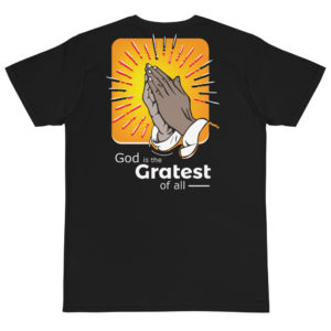 Organic T-Shirt Back Logo with God Is Greatest Of All