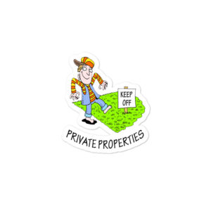 Bumper stickers With Keep Off Private Properties