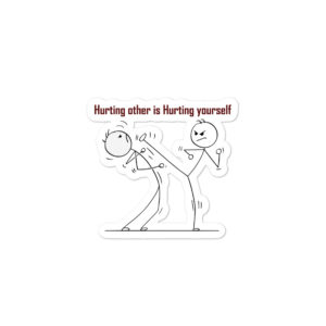 Bumper stickers With Hurting Other Is Hurting Yourself
