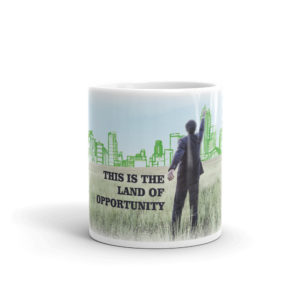 Mug with This Is The Land Of Opportunity