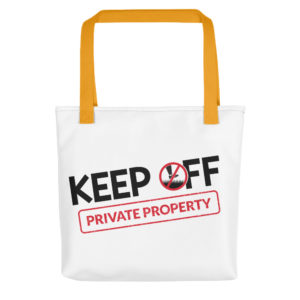 Tote bag With Keep Off Private Property