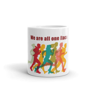 Mug with WE ARE ALL ONE RACE
