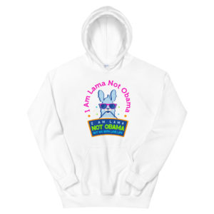 Unisex Hoodie With I Am Lama Not Obama New