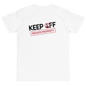 Organic T-Shirt Back Logo With Keep Off Private Property