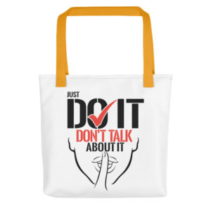 Tote bag With JUST DO IT DONT TALK ABOUT IT