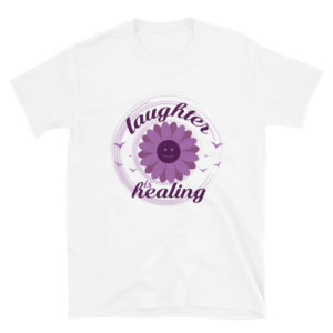 Short-Sleeve Unisex T-Shirt with Laughter Is Healing