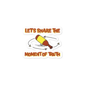 Bumper stickers With Let Share The Moment Of Truth