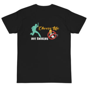 Organic T-Shirt Back Logo with Choose Life Not Smoking