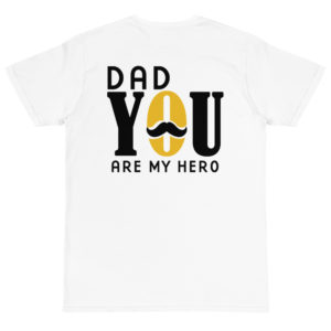 Organic T-Shirt Back Logo with Dad You Are My Hero
