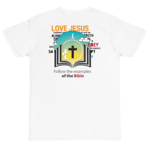 Organic T-Shirt Back Logo with Follow The Examples Of The Bible