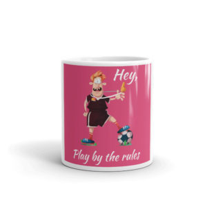 Mug With Hey Play By The Rules