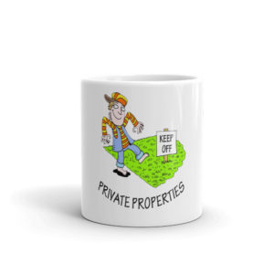 Mug With Keep Off Private Properties