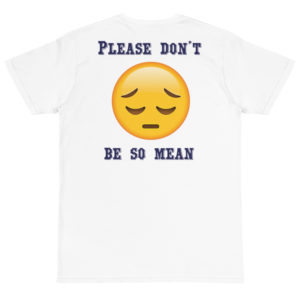 Organic T-Shirt Back Logo With Please Dont Be So Mean