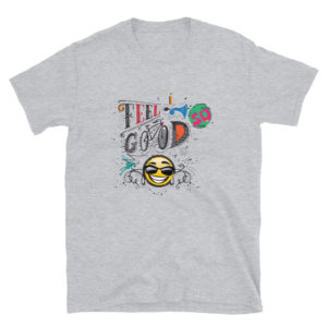 Short-Sleeve Unisex T-Shirt With I Feel So Good