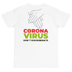 Organic T-Shirt Back Logo With Coronavirus Dont Discriminate