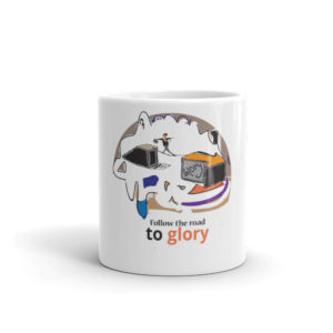 Mug with Follow The Road To Glory