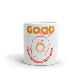 Mug with Good Things Come In Small Packages