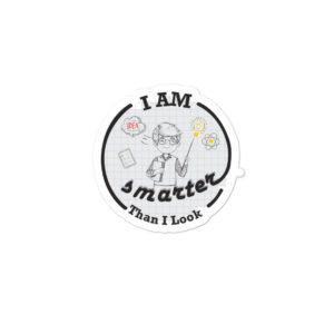 Bumper stickers With I Am Smarter Than I Look