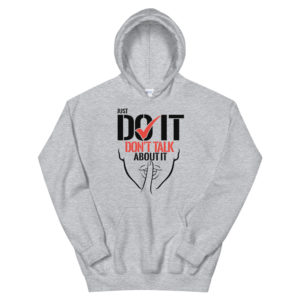 Unisex Hoodie With JUST DO IT DONT TALK ABOUT IT
