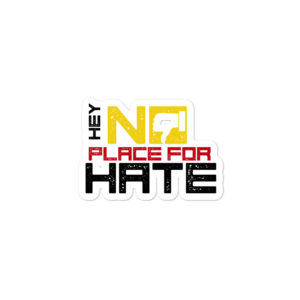 Bumper stickers with Hey No Place For Hate
