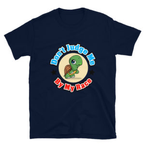 Short-Sleeve Unisex T-Shirt with Dont Judge Me By My Race
