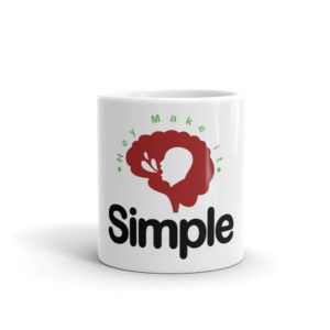 Mug With Hey Make It Simple