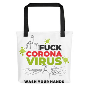 Tote bag with Fuck Coronavirus Wash Your Hands