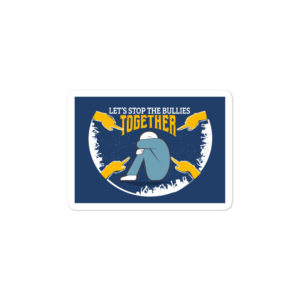 Bumper stickers With Lets Stop The Bullies Together