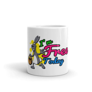 Mug With Im Free Today
