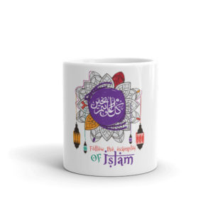 Mug with Follow The Examples Of Islam