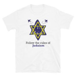 Short-Sleeve Unisex T-Shirt with Follow The Rules Of Judaism
