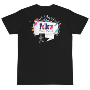Organic T-Shirt Back Logo with Follow Your Faith