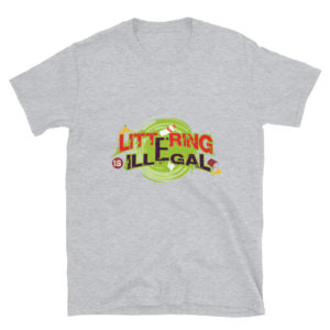 Short-Sleeve Unisex T-Shirt With Littering Is Illegal