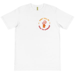 Organic T-Shirt Pocket Logo with Don't Tell Me How To Worship