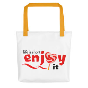 Tote bag With LIFE IS SHORT ENJOY IT