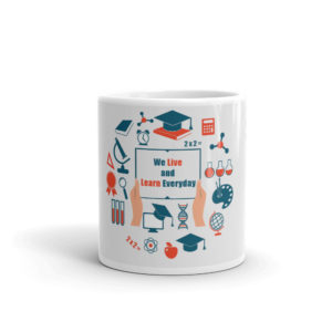 Mug with WE LIVE AND LEARN EVERYDAY