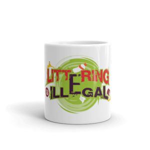 Mug With Littering Is Illegal