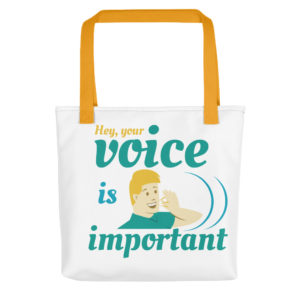 Tote bag With Hey Your Voice Is Important