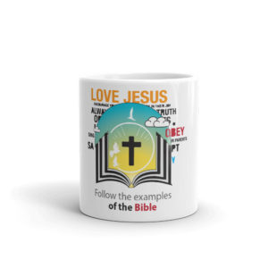 Mug with Follow The Examples Of The Bible