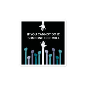 Bumper stickers With If You Cannot Do It Someone Else Will