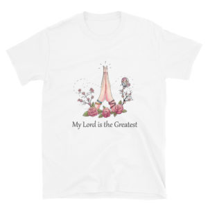 Short-Sleeve Unisex T-Shirt With My Lord Is The Greatest