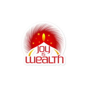 Bumper stickers With Joy Is Wealth