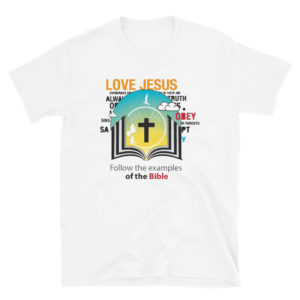 Short-Sleeve Unisex T-Shirt with Follow The Examples Of The Bible
