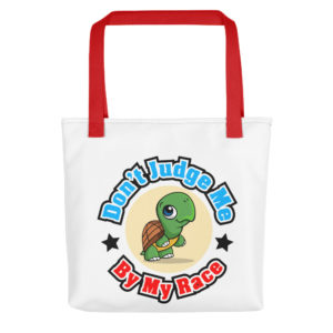 Tote bag with Dont Judge Me By My Race